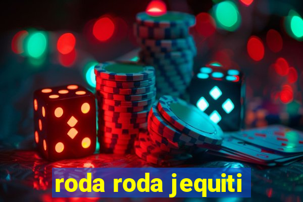 roda roda jequiti